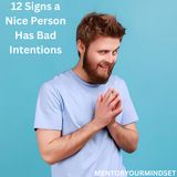 12 Signs a Nice Person Has Bad Intentions