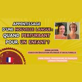 🌍 🇫🇷 Quand une nouvelle LANGUE peut PERTURBER un enfant? #langue