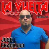 El “Hacedor de campeones” José Chaparro E.176 Parte 1 La Vuelta Podcast
