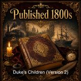 Duke's Children Version 2 - Anthony Trollope - Part 3