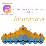 Metaphysics of Incarnation