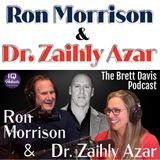Dr. Zaihly Azar and Ron Morrison on The Brett Davis Podcast Ep 461