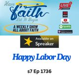 S7 Ep:1736 Happy Labor Day 2024