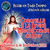 Coronilla a la Divina Misericordia de Hoy Domingo 6 de Septiembre 2026.