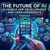 The Future of AI in App Development and Why Businesses Are Investing in AI-Powered Mobile Apps