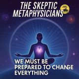 We Must Be Prepared to Change Everything