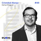 #49 Cristobal Alonso, Startup Wiseguys