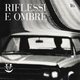 Riflessi e ombre