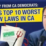 Top 10 Worst New Laws Approved by California Democrats in 2023