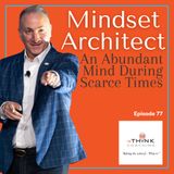 An Abundant Mind During Scarce Times