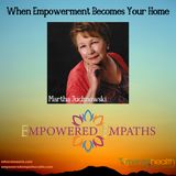 When Empowerment Becomes Your Home