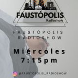 Faustópolis Radioshow: De camino al 4to Aniversario