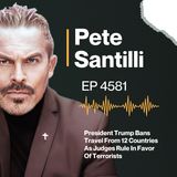 President Trump Bans Travel From 12 Countries As Judges Rule In Favor Of Terrorists [EP4581-8AM-HR 3]