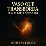 Vaso Que Transborda: Fé & Alegria Sendo Luz