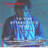 Yo Vibe Attracts Yo Tribe #92 featuring Quin Jaye