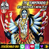 T15-Ep145: Mitología y metal - Parte III