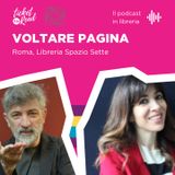 Voltare pagina. Ester Viola, Antonio Pascale e Margherita Schirmacher in dialogo // Ticket to Read @ Spazio Sette