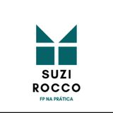 Episódio 1 - Suzi Rocco FP na Prática