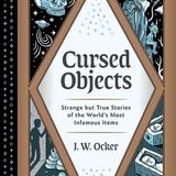 Rob McConnell Interviews - J W OCKER - Cursed Objects and Strange But True Stories of the World's Most Infamous Items