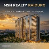 MSN Realty Raidurg – A Look at Luxury Living in Raidurg