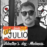 OK!JULIO - 04 - Valentine's day - Mudancas