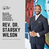 Episode 9 w/ Rev. Dr. Starsky Wilson