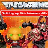 Setting Up the Toy Room - 40k Shelves  - Pegwarmers #135