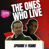 The Ones Who Live Episode 1: Years
