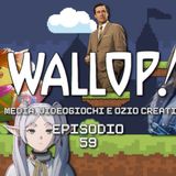 Wallop! Puntata 59 - Markionne, burattinaio della morte