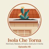 Ep# 8. "Si resti, arrinesci" con Gianmarco Codraro - Realizzarsi (in Sicilia)