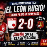 🔥 Santa Fe 2-0 Caracas FC | ¡El León Rugió en la Copa Sudamericana 2026! Resumen y Análisis