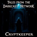 Tales From The Darkcast Network Crypt Keeper