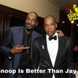 Sweats & Suits Podcast: Episode 111 Snoop Dogg is Better Than Jay-Z