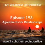 Ep 193 - Agreements for Relationships