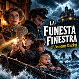 La funesta finestra di Lemony Snicket
