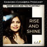 What Seeds Are You Planting ? Kashish Chhabria Podcast
