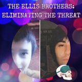 Ellis Brothers: Eliminating the Threat