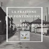 La frazione di Pontenuovo e la Posta Cavalli - 1 parte