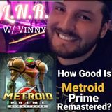 Episode 322 - How Good Is Metroid Prime Remastered?