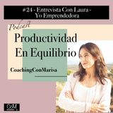 #24 - Entrevista Con Laura De Yo Emprendedora