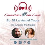 Ep. 59 Risveglia il Cuore Tantrico con Ananda Ma Malika – La Via Sacra