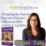 Navigating the Maze of Executive Function Differences ASD, ADHD & AuDHD with Robin Tate