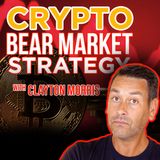 126. Crypto Bear Market Strategy | Clayton Morris