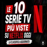 Le serie TV più viste su Netflix oggi