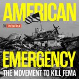 On the Media on the 'Movement to Kill FEMA'
