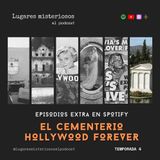 El Cementerio Hollywood Forever | Episodio Extra