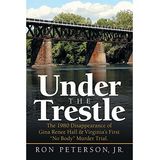 UNDER THE TRESTLE-Ron Peterson Jr.
