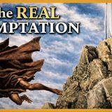 What Was Jesus REALLY Tempted With In The Wilderness? Responding to Rhett McLaughlin