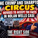 The Crump Sharpton Circus refuses to accept the facts in the Nolan Wells case