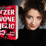 "Czerwone jezioro" Julii Łapińskiej - książka nieodkładalna